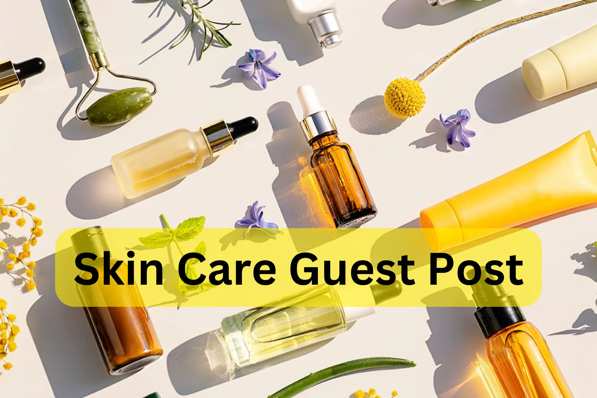 Skin Care Guest Post