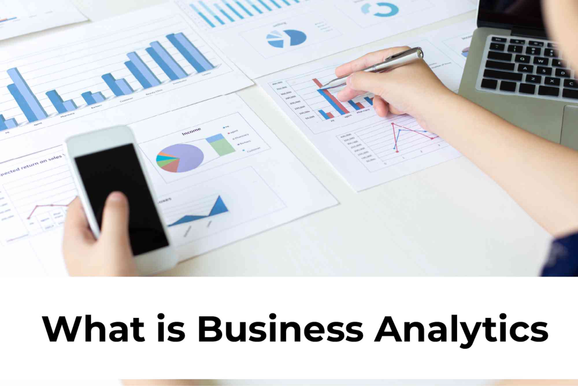 What Is Business Analytics