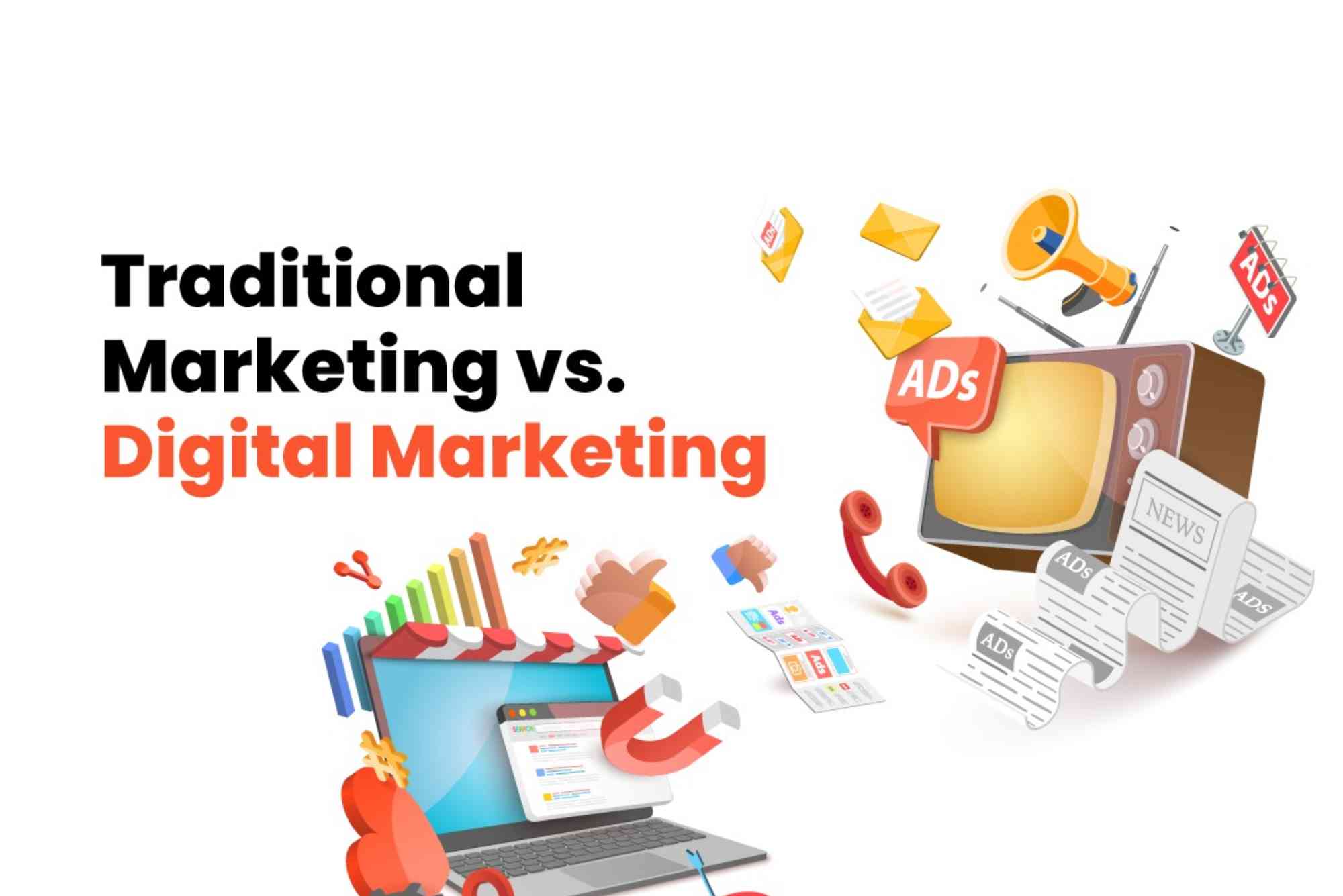 Traditional Marketing VS Digital Marketing