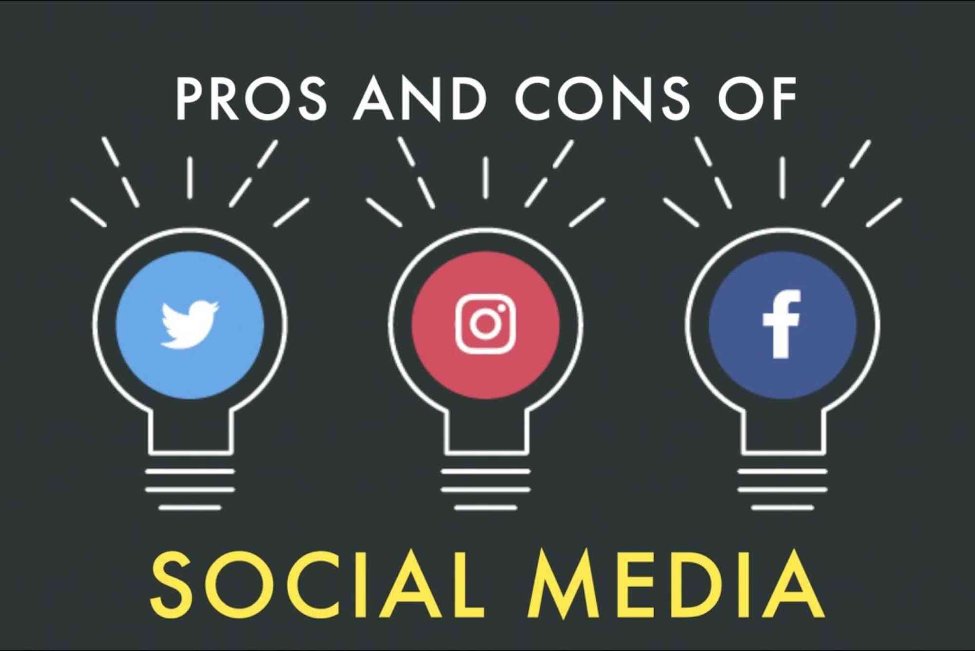 Pros And Cons Of Social Media